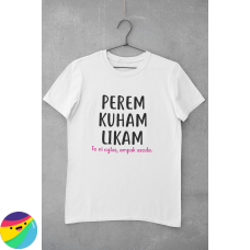 Majica - Perem, kuham, likam Majica - Perem, kuham, likam